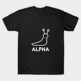 Funny Alpha Male - Alpha Slug T-Shirt